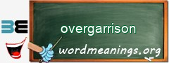 WordMeaning blackboard for overgarrison
